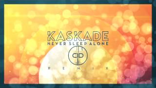 Kaskade  Never Sleep Alone CID Remix [upl. by Ariew]