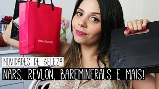 Novidades de Beleza NARS Revlon bareMinerals e mais [upl. by Coussoule]