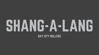 Bay City Rollers  ShangALang Lyrics [upl. by Hillell369]