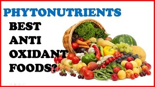 PhytoNutrients Best Antioxidant Foods and Vitamin Supplements [upl. by Lal]