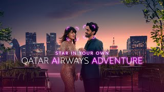 Star in your own adventure  Qatar Airways [upl. by Aicillyhp53]