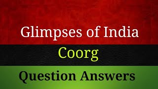 Coorg Glimpses of India Part 2 English Class 10 Chapter 7 explanation word meanings [upl. by Adriell]