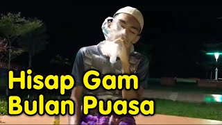 Hisap GAM Bulan Ramadhan [upl. by Wini]