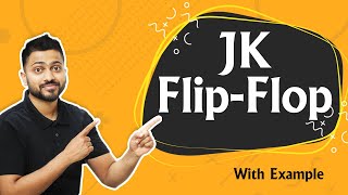 Introduction to JK Flip Flop  JK flip flop full explanation  Digital Electronics [upl. by Ellehs700]