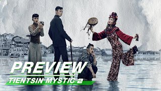 【SUB】Preview Tientsin Mystic 2 Ep 17 Preview 河神2 第十七集预告 iQIYI [upl. by Hubsher]