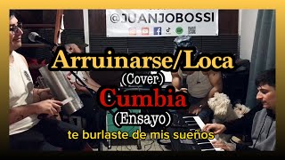 ARRUINARSELOCA Cover Cumbia Juanjo Bossi Ensayo [upl. by Aidin780]