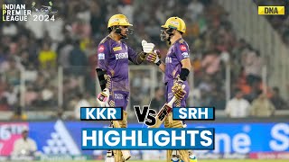 KKR Vs SRH Highlights Kolkata Knight Riders Reaches Into Final Beat SRH By 8 Wickets I IPL 2024 [upl. by Coney4]