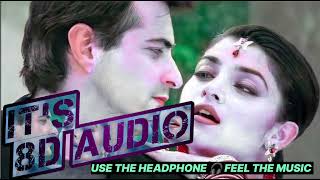 8D AUDIO Shushmita Sen Dilbar Dilbar HD Video Song  Alka Yagnik  full bass [upl. by Herve]