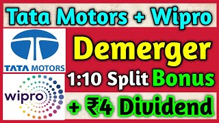 Tata Motors Demerger • Wipro Stocks Declared High Dividend Bonus amp Split With Ex Dates [upl. by Aihsar]