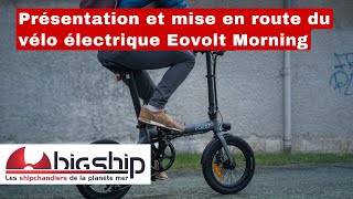 Présentation et mise en route du vélo électrique Eovolt Morning [upl. by Zillah]