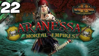 QUEEN OF ALL PIRATES Total War Warhammer 2  Mortal Empires Campaign  Aranessa Saltspite 22 [upl. by Earl649]