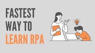 Fastest Way To Learn RPA  How To Learn RPA Quickly [upl. by Weisman]