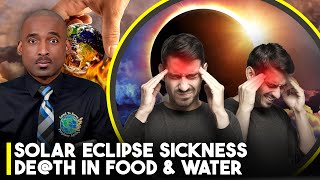 Solar Eclipse SicknessDeath In Tampons In The Food amp Water AI Can Cause Pestilence Watch amp Fear [upl. by Sunev]