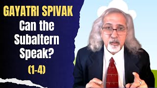 Spivak quotCan the Subaltern speakquot Part 14 [upl. by Sherr]