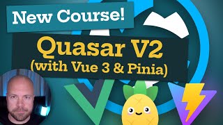 New Course amp Discount Code  Quasar V2 Cross Platform Apps with Vue 3 amp Pinia [upl. by Abbye728]