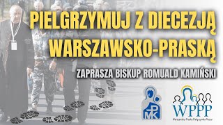 Pielgrzymuj z Diecezją WarszawskoPraską [upl. by Trumaine442]