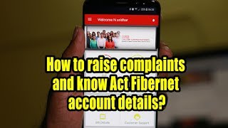 How to raise complaints and know Act Fibernet account details [upl. by Netsyrk]