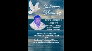 Funeral Service for Hilary Emmanuel Sheppard GUYANA TATTOO 2pm Goodwood Pentecostal Church [upl. by Edlitam]