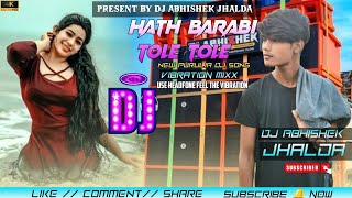 Tui Hath Barabi Tole Tole Dj Song Dj Abhishek Jhalda Old Purulia Song New Funky Style Mix [upl. by Ennyl861]