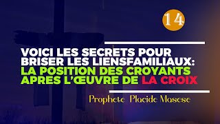 VOICI LES SECRETS POUR BRISER LES LIENS FAMILIAUXLA POSITION DES CROYANTS APRES L’ŒUVRE DE LA CROIX [upl. by Johst84]