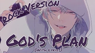 ♪ Nightcore Gods Plan Rock Version [upl. by Martie409]