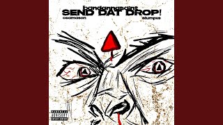 send dat drop [upl. by Zsa Zsa782]