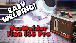 YESWELDER Flux135 PRO  Easy Welding out of the box [upl. by Airotciv]