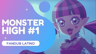 †MONSTER HIGH ANIME†  Bienvenida A Monster High  【Fandub Latino】 [upl. by Metts657]