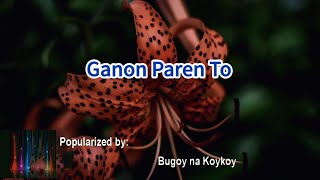 Ganon Paren To 38853 Bugoy na Koykoy [upl. by Hollington994]