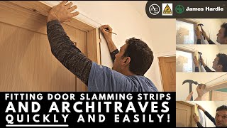 Fitting Door Slamming Strips and Architraves QUICKLY AND EASILY 🚪 [upl. by Mathew]