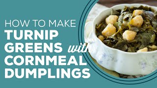 Blast from the Past Turnip Greens with Cornmeal Dumplings Recipe [upl. by Nevanod488]