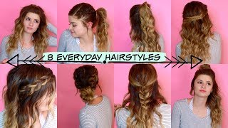 8 Easy Everyday Hairstyles  Hannah Michelle [upl. by Norrahs]