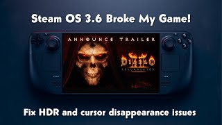 Steam OS 36 Broke My Game Cursor missing HDR error  Solve the two errors in Diablo 2 Resurrected [upl. by Orrocos]