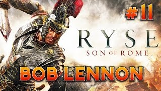 RYSE  Ep11  Playthrough par Bob Lennon FR HD XBOX ONE [upl. by Olivie]