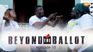 Beyond the Ballot Ep 10 A Heated Clash – Malam Issah vs Sarfo [upl. by Jorgensen]