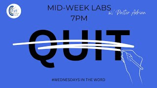 🔥 MidWeek LABS  DONT QUIT  Pastor Adrian Cook [upl. by Merrily724]