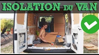 ISOLER SON FOURGON AMÉNAGÉ  BIEN COMMENCER LA BASE  VAN LIFE ISOLATION FORD TRANSIT [upl. by Manvil]