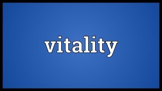 Vitality Meaning [upl. by Raffin]