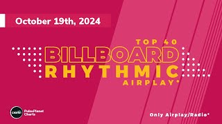 Billboard Rhythmic Songs Airplay Top 40 October 19th 2024 [upl. by Farland943]