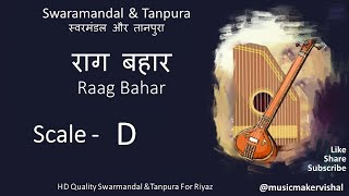 Raag Bahar Swarmandal amp Tanpura quotD scalequot राग बहार स्वरमंडल in D scale for vocal riyaz [upl. by Haianeb]