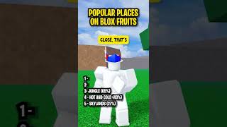 GUESS THE TOP 5 MOST POPULAR PLACES ON BLOX FRUITS 🏓 shorts [upl. by Enidaj888]