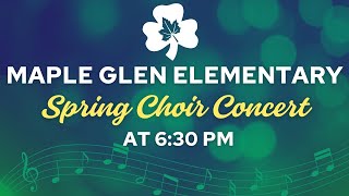 Maple Glen Elementary  Spring Choir Concert [upl. by Cacilia360]