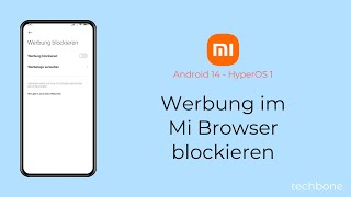 Werbung im Mi Browser blockieren  Xiaomi Android 14  HyperOS 1 [upl. by Robena424]