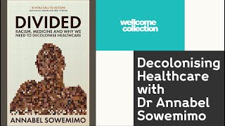 Decolonising Healthcare with Dr Annabel Sowemimo [upl. by Kciremed]