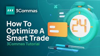 How To Optimize Your Smart Trades 3Commas Tutorial [upl. by Nhor8]