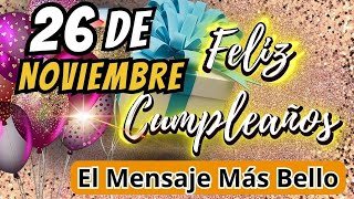 16 DE NOVIEMBRE 😘🎉 FELIZ CUMPLEAÑOS  HERMOSO VIDEO DE CUMPLEAÑOS PARA SER COMPARTIDO 🎉 [upl. by Nnaharas]