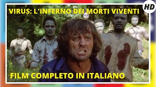 Virus Linferno dei morti viventi  HD  Horror  Action  Film Completo in Italiano [upl. by Materi]