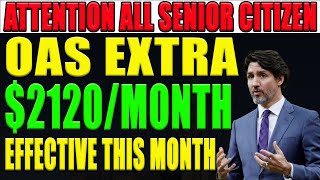 Attention All Senior Citizen 2120 OAS Extra Per Month Effective This Month [upl. by Nodanrb]