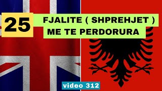 Anglisht  25 fjalite  shprehjet  me te perdorura  Anglisht shqip perkthim I video 312 [upl. by Ellehctim]