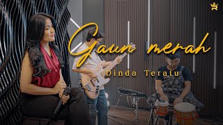 DINDA TERATU  GAUN MERAH  Royal Music Studio Session [upl. by Akcimehs]